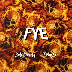 fye ft. tray2x