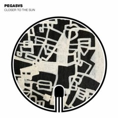 [PREMIERE] Pegasvs - Closer To The Sun (Burnin' Music)