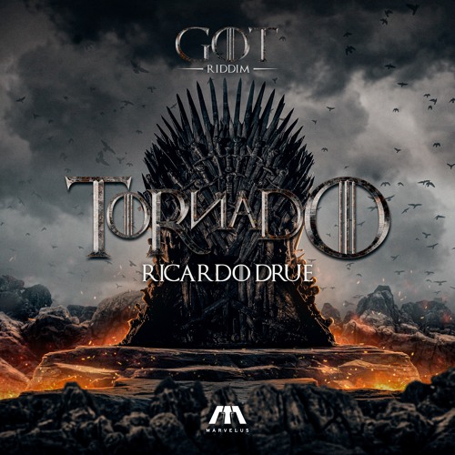 Marvelus X Ricardo Drue - TORNADO (GOT RIDDIM 2022)