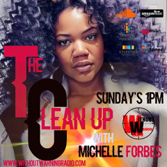 THE CLEAN UP WITH MICHELLE FORBES EPISODE 69