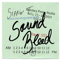 Sound Bleed - Montez Radio - May 2021