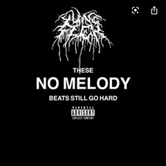 NO MELODY!