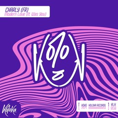 Charly FR - Modern Love (it Was You) (Original Mix)