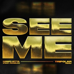 See Me (feat. Rogelio Douglas, Jr.)[TRIPOLAR Remix]