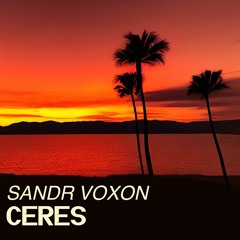 Sandr Voxon - Ceres (Original Mix)
