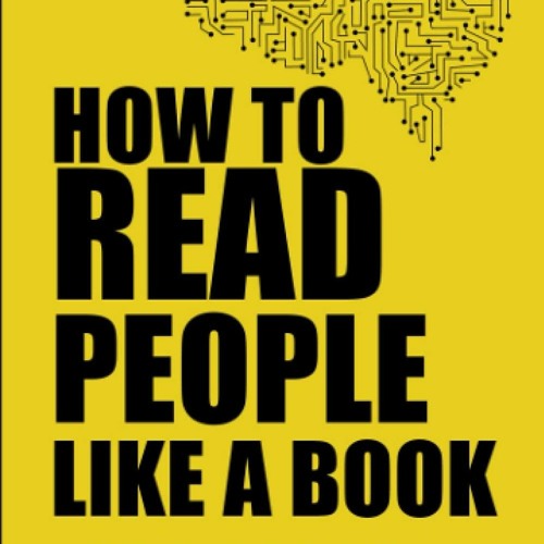 PDF (BOOK) How to Read People Like a Book: A Guide to Speed-Reading People, Unde