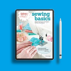 Sew Me! Sewing Basics: Simple Techniques and Projects for First-Time Sewers (Design Originals)