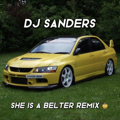 ❌she is a belter remix❌DJ SANDERS