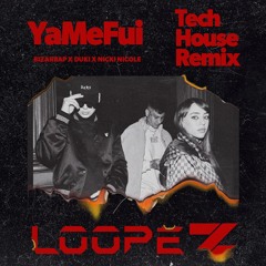 (Free Download) YaMeFui - Bizarrap X Duki X Nicky Nicole / Tech House Remix