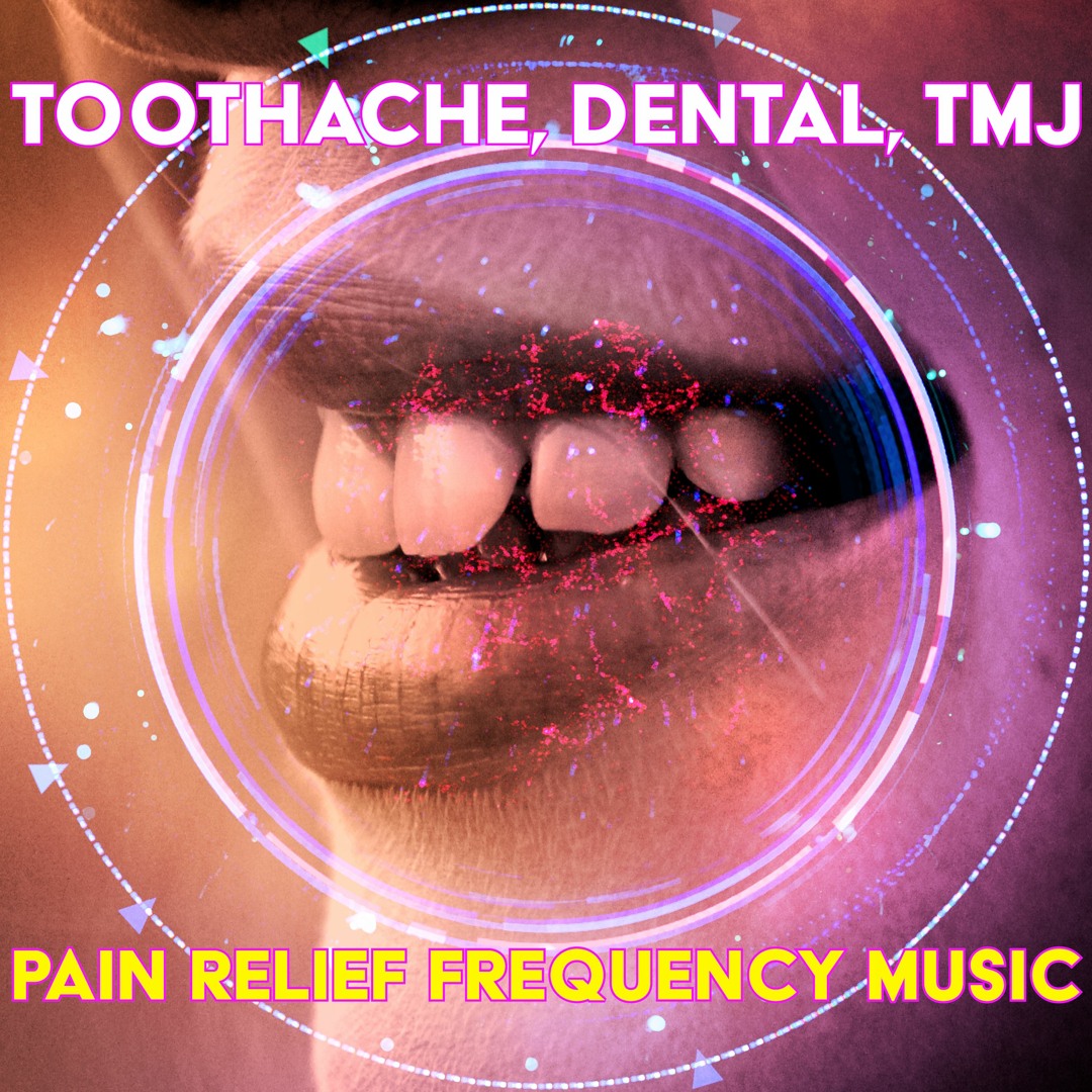 Tooth Music Stream Pain Relief Frequency Music For Toothache, Dental & TMJ ...