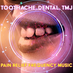 Pain Relief Frequency Music For Toothache, Dental & TMJ - Binaural Beats & Isochronic Tones