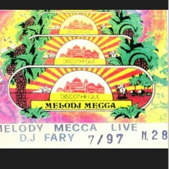 DJ Fary (IT) - N. 28 - 07/97 - Melody Mecca Live (Tape Recording)