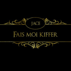JAYCE-Fais moi kiffer
