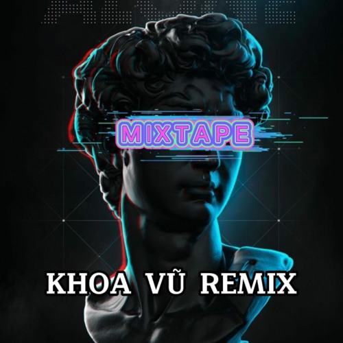 MIXTAPE | ĐÊM TRĂNG TÌNH YÊU FULL SET TIKTOK | KHOA VŨ REMIX