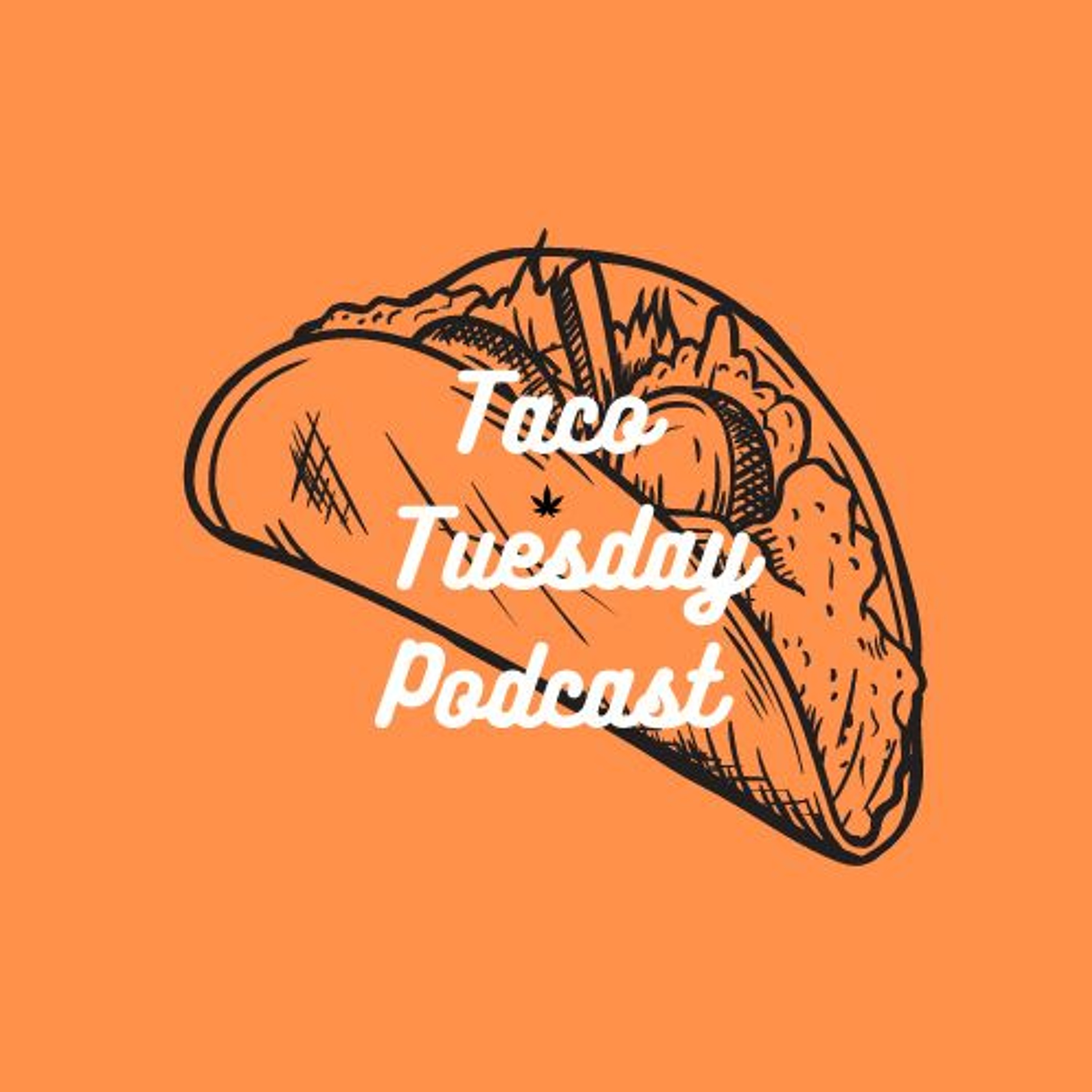 Talking Tacos Episode 23 - The Boys Get High and Watch Movies episode artwork