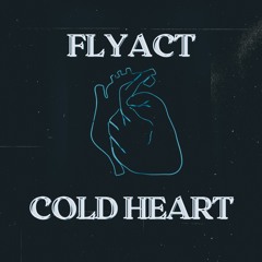 FlyAct - Cold Heart(Official Audio)