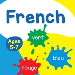 [Get] EBOOK 📁 French: Ages 5-7 (Collins Easy Learning) by  Collins UK EBOOK EPUB KIN