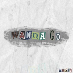 Wanna Go? (Prod. Tsurreal x Jkei)