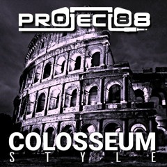 Project 88 - Colosseum Style
