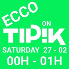 ECCO @TIPIK PARTY  27.02.22