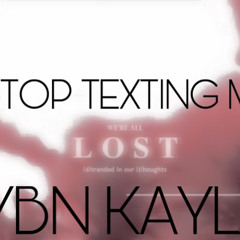 Stop texting me by YBN KAYLA (officials  audio )