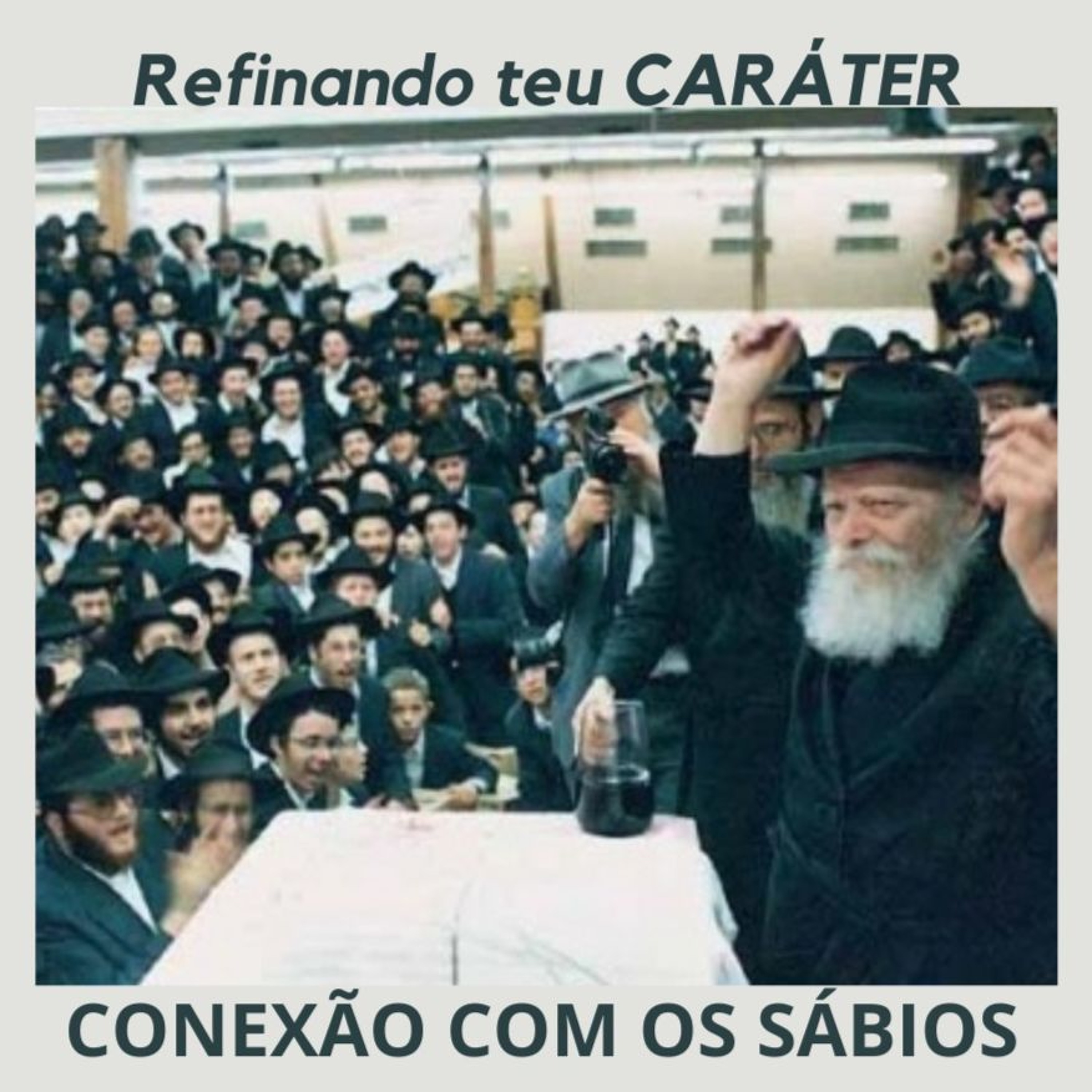 CONEXÃO COM OS SÁBIOS - REFINANDO TEU CARÁTER