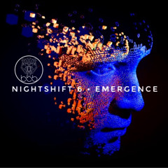 Nightshift 6 • Emergence • [Progressive House 6 2023-03-25]