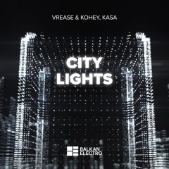 Vrease & Kohey, KASA - City Lights