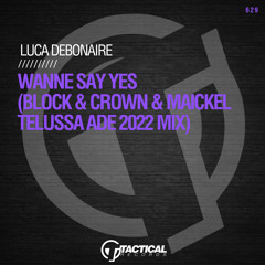 Wanne Say Yes (Block & Crown & Maickel Telussa ADE2022 Mix)