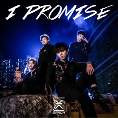 ERROR - I Promise