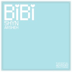 BiBi [Prod. Ar5heh]