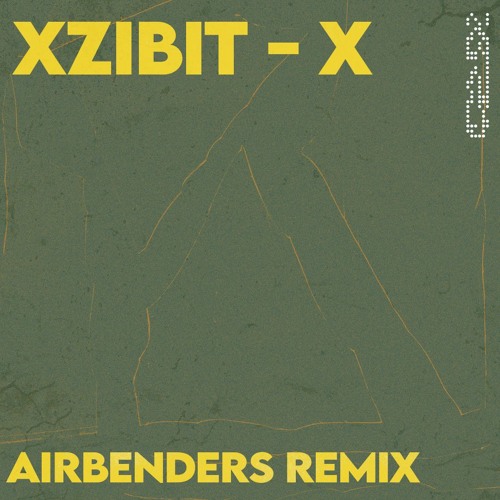 Xzibit - X (AIRBENDERS Remix)