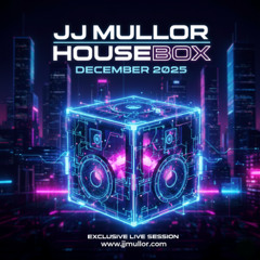JJ Mullor present "HouseBox December 2025 (Live Session)"