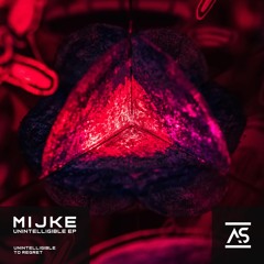 MIJkE - Unintelligible (Original Mix) [OUT NOW]