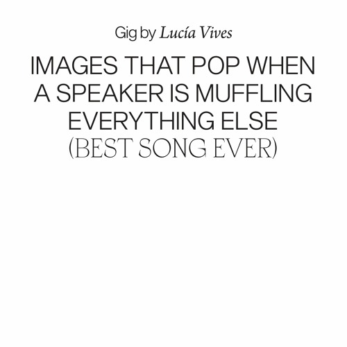 Instrumental for "images that pop when a speaker is muffling everything else (Best Song Ever)"