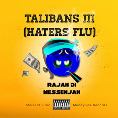 Talibans III (Haters Flu)