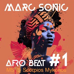 MS - AFRO BEAT 1  (MS @ Scorpios Mykonos)