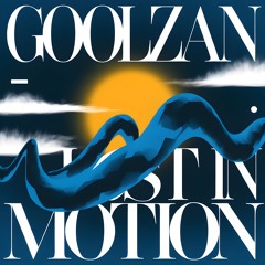 Lost In Motion - GoolZan