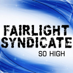 Fairlight Syndicate - So High (Room 111 Radio Mix)