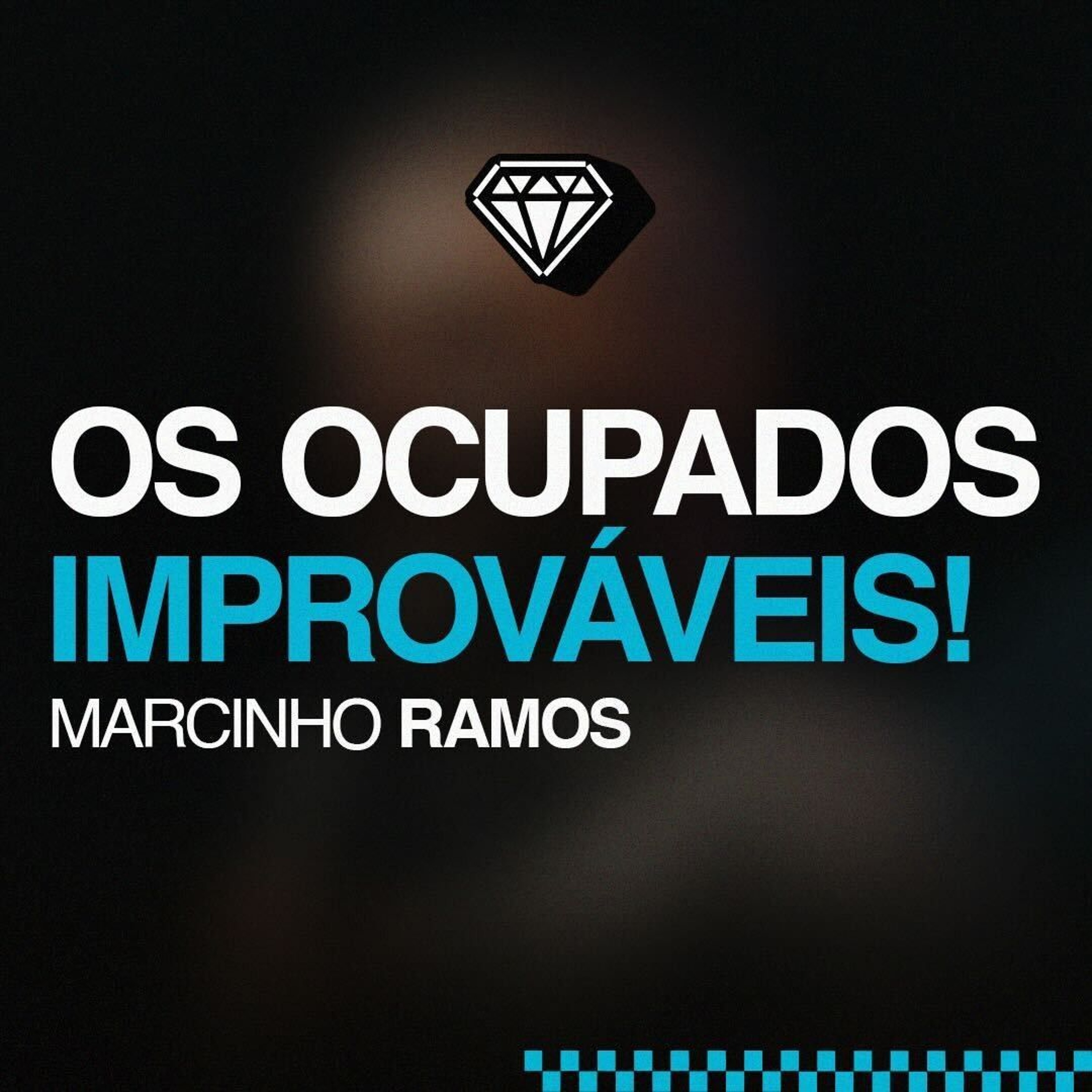 Os ocupados improváveis - Marcinho Ramos
