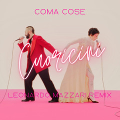 Coma Cose - Cuoricini (Leonardo Mazzari Remix)