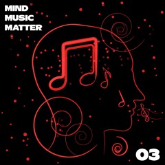 Mind Music Matter 03 with Justin Jay Rose