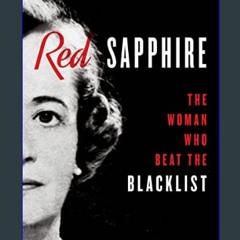[READ EBOOK]$$ 🌟 Red Sapphire: The Woman Who Beat the Blacklist     Hardcover – September 5, 2023