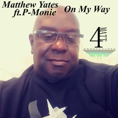 On My Way ft. P-Monie (Moniestien Extended Mix) - Matthew Yates