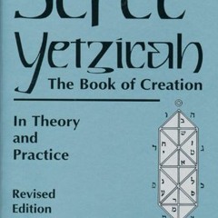 VIEW KINDLE PDF EBOOK EPUB Sefer Yetzirah: The Book of Creation by  Aryeh Kaplan 📪