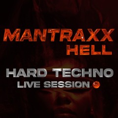 MANTRAXX HELL HARD TECHNO LIVE SESSION VOL.1