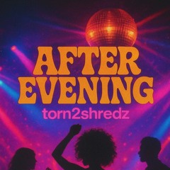 AFTER EVENING