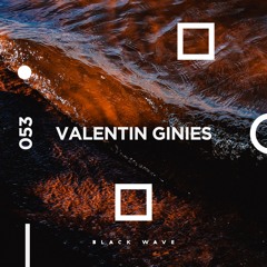 Black Wave 053: Valentin Ginies