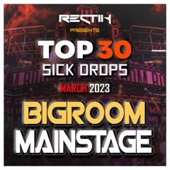 Sick Drops 🔥 March 2023 | Big Room / Mainstage | Top 30 | Rectik