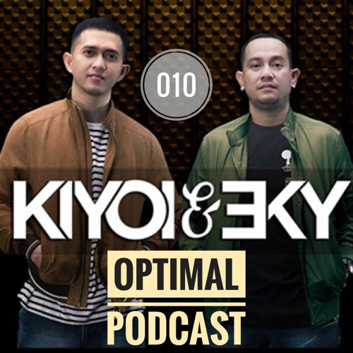 Optimal Podcast 010 Mixed By Kiyoi & Eky